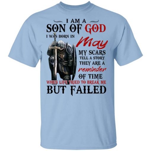 I Am A Son Of God And Was Born In May T-Shirt