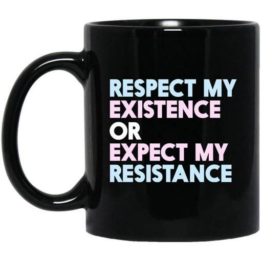 Respect My Existence Or Expect My Resistance Black Mug