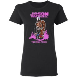 Jason Goes To Hell The Final Friday T-Shirts, Hoodies, Long Sleeve 33