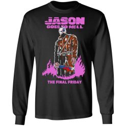 Jason Goes To Hell The Final Friday T-Shirts, Hoodies, Long Sleeve 41