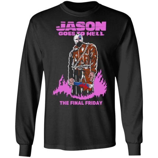 Jason Goes To Hell The Final Friday T-Shirts, Hoodies, Long Sleeve 18