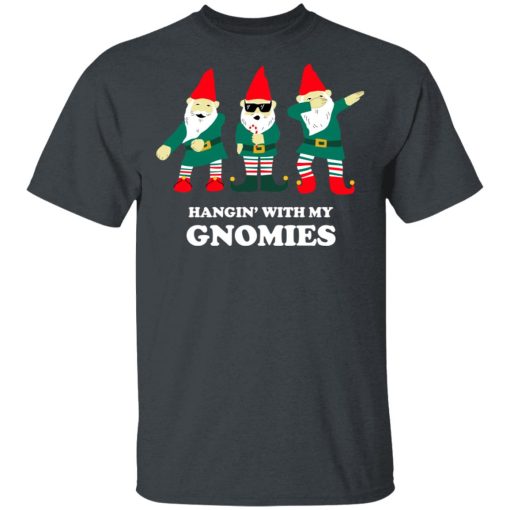 Hangin' With My Gnomies T-Shirts, Hoodies, Long Sleeve 3