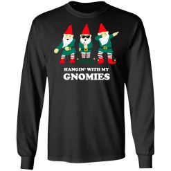 Hangin' With My Gnomies T-Shirts, Hoodies, Long Sleeve 41