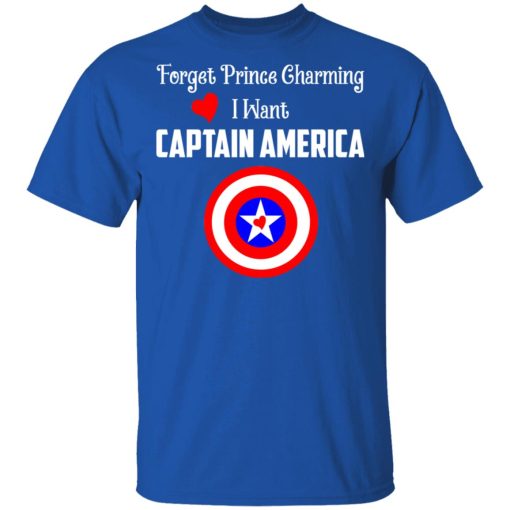 Forget Prince Charming I Want Captain America T-Shirts, Hoodies, Long Sleeve 7