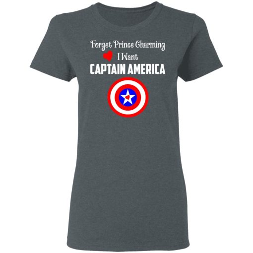 Forget Prince Charming I Want Captain America T-Shirts, Hoodies, Long Sleeve 11