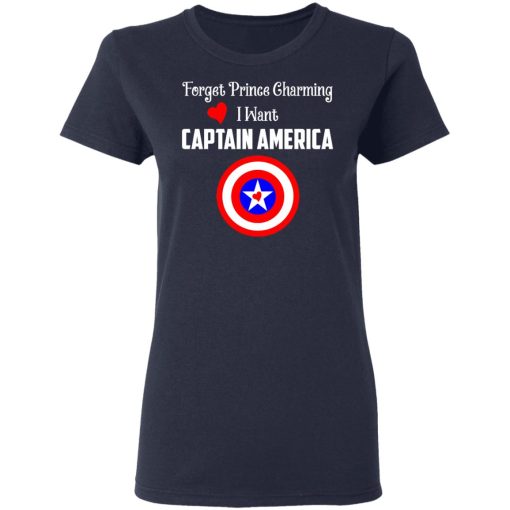 Forget Prince Charming I Want Captain America T-Shirts, Hoodies, Long Sleeve 13