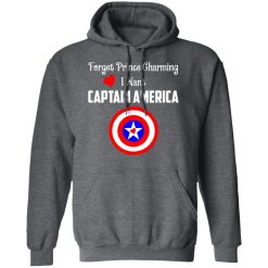 Forget Prince Charming I Want Captain America T-Shirts, Hoodies, Long Sleeve 47