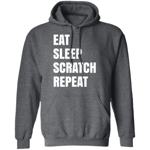 Eat Sleep Scratch Repeat T-Shirts, Hoodies, Long Sleeve 23