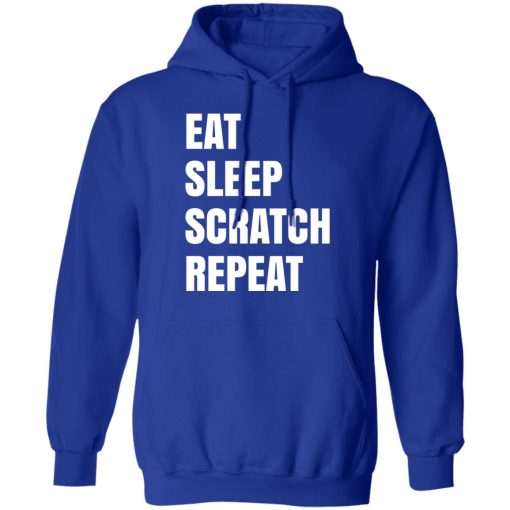 Eat Sleep Scratch Repeat T-Shirts, Hoodies, Long Sleeve 25