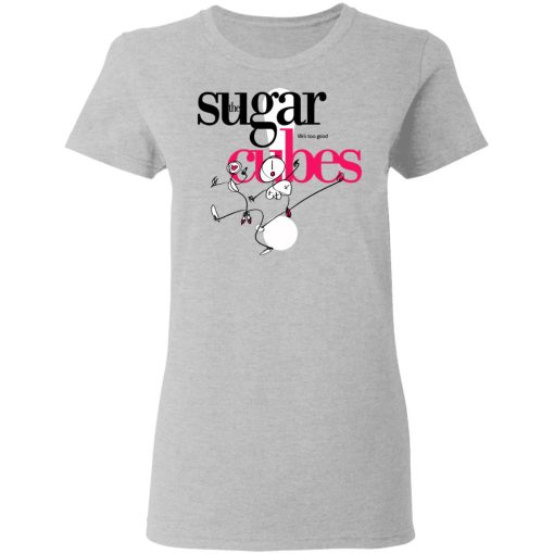The Sugar Life's Too Good Cubes T-Shirts, Hoodies, Long Sleeve 11