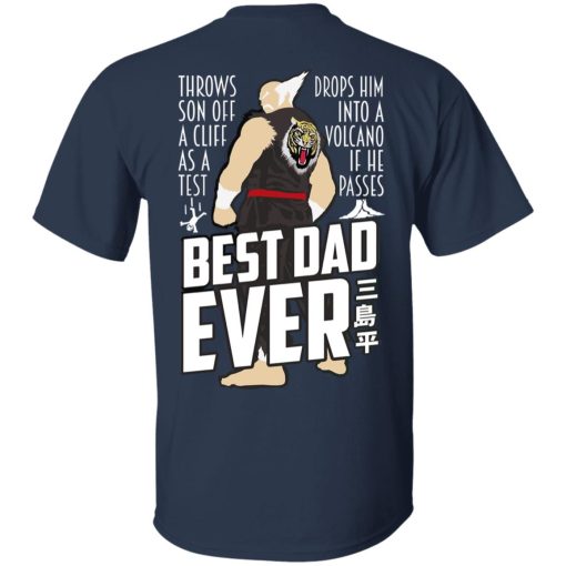 Throws Son Off A Cliff As A Test Drops Him Into A Volcano If He Passes Best Dad Ever T-Shirts, Hoodies, Long Sleeve 5