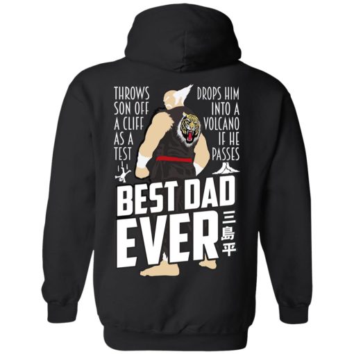 Throws Son Off A Cliff As A Test Drops Him Into A Volcano If He Passes Best Dad Ever T-Shirts, Hoodies, Long Sleeve 17