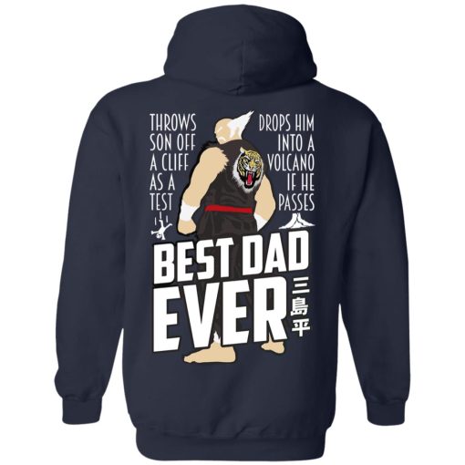Throws Son Off A Cliff As A Test Drops Him Into A Volcano If He Passes Best Dad Ever T-Shirts, Hoodies, Long Sleeve 19