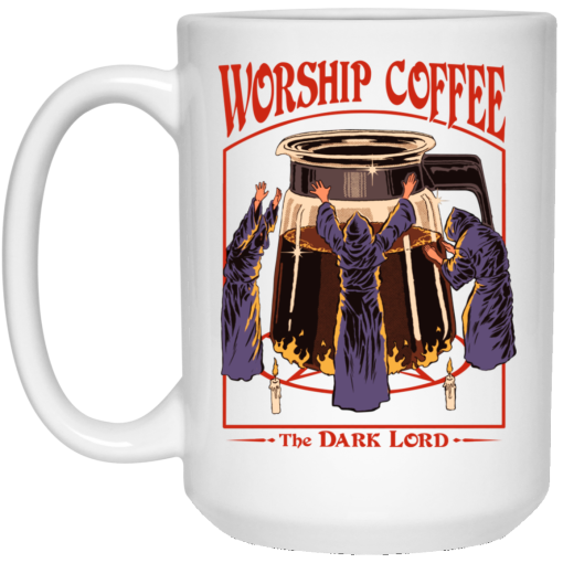 Worship Coffee The Dark Lord White Mug 3