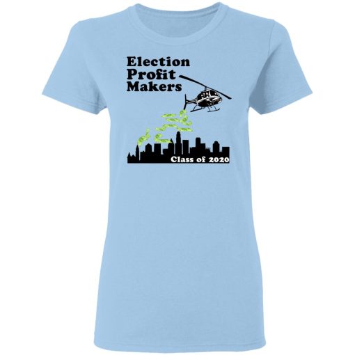 Election Profit Makers Class Of 2020 T-Shirts, Hoodies, Long Sleeve 7