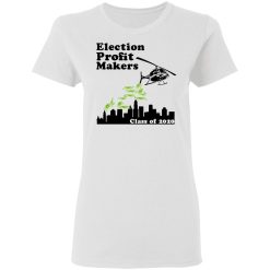 Election Profit Makers Class Of 2020 T-Shirts, Hoodies, Long Sleeve 31