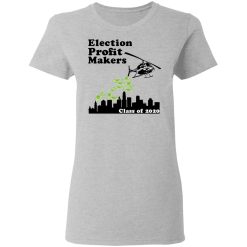 Election Profit Makers Class Of 2020 T-Shirts, Hoodies, Long Sleeve 33