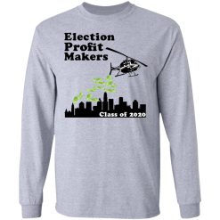 Election Profit Makers Class Of 2020 T-Shirts, Hoodies, Long Sleeve 35