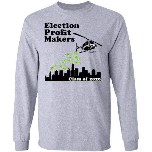 Election Profit Makers Class Of 2020 T-Shirts, Hoodies, Long Sleeve 13