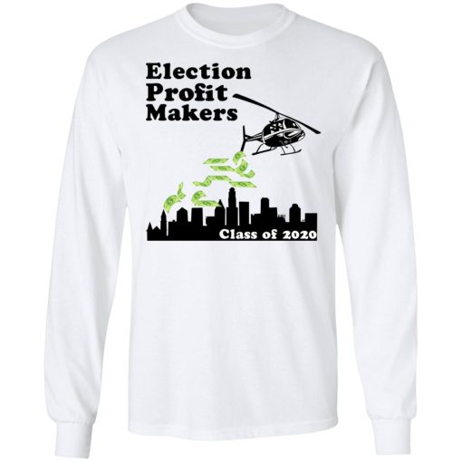 Election Profit Makers Class Of 2020 T-Shirts, Hoodies, Long Sleeve 15