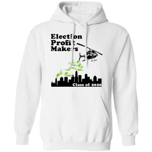 Election Profit Makers Class Of 2020 T-Shirts, Hoodies, Long Sleeve 21