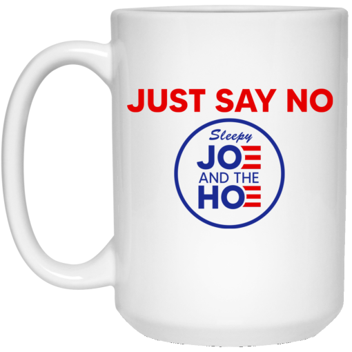 Just Say No Sleepy Joe And The Hoe Mug 4