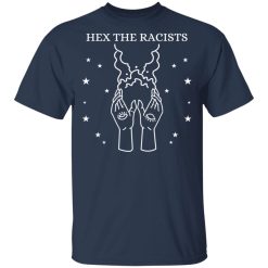 Hex The Racists T-Shirts, Hoodies, Long Sleeve 27