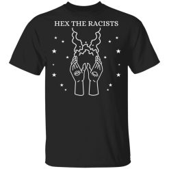 Hex The Racists T-Shirts, Hoodies, Long Sleeve 31