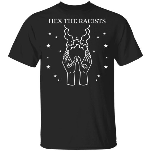 Hex The Racists T-Shirts, Hoodies, Long Sleeve 7