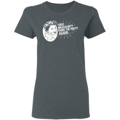 Toxic Masculinity Ruins The Party Again SSDGM MFM T-Shirts, Hoodies, Long Sleeve 35