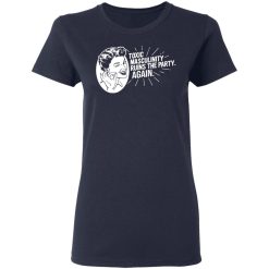 Toxic Masculinity Ruins The Party Again SSDGM MFM T-Shirts, Hoodies, Long Sleeve 37