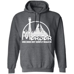 Mordor One Does Not Simply Walk In T-Shirts, Hoodies, Long Sleeve 47