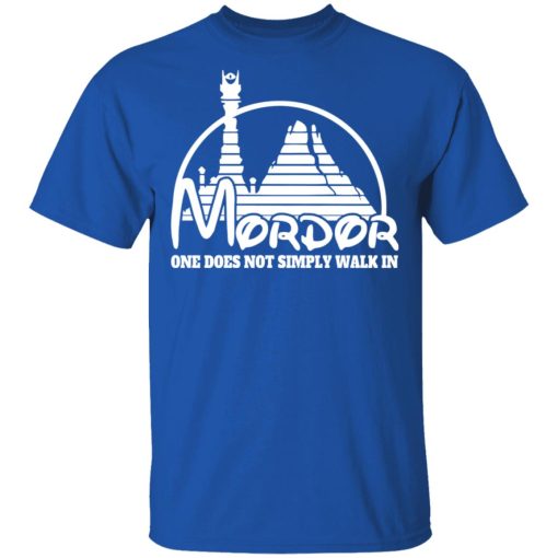 Mordor One Does Not Simply Walk In T-Shirts, Hoodies, Long Sleeve 7