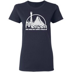 Mordor One Does Not Simply Walk In T-Shirts, Hoodies, Long Sleeve 37