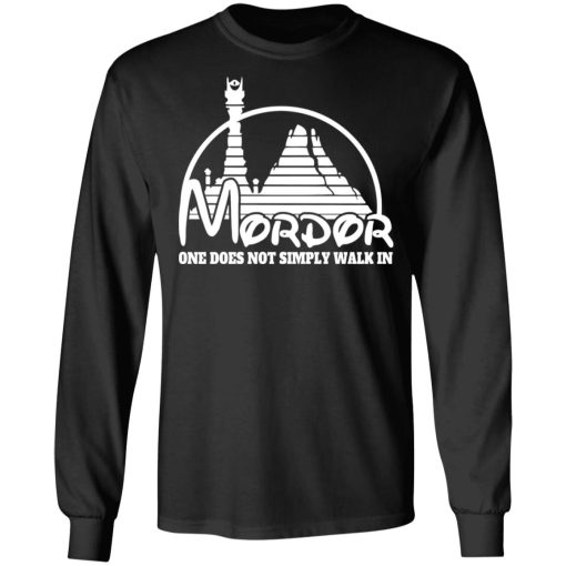 Mordor One Does Not Simply Walk In T-Shirts, Hoodies, Long Sleeve 17