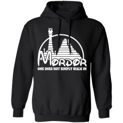 Mordor One Does Not Simply Walk In T-Shirts, Hoodies, Long Sleeve 43