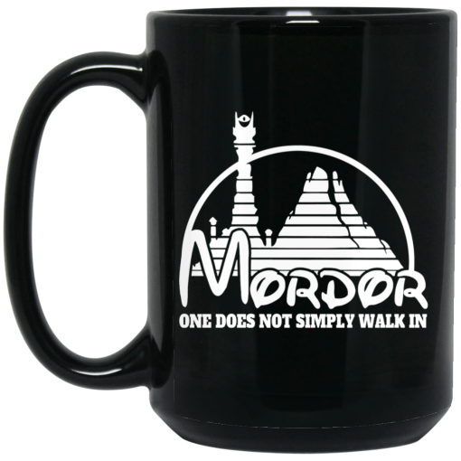Mordor One Does Not Simply Walk In Mug 3