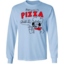 Panucci's Pizza Do Not Tip Delivery Boy T-Shirts, Hoodies, Long Sleeve 39