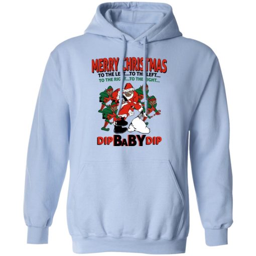 Dip Baby Dip Merry Christmas To The Left To The Right T-Shirts, Hoodies, Long Sleeve 23