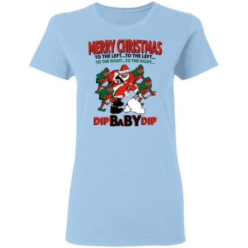 Dip Baby Dip Merry Christmas To The Left To The Right T-Shirts, Hoodies, Long Sleeve 7