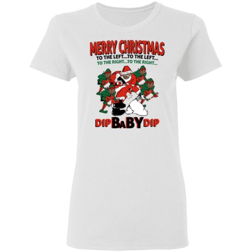 Dip Baby Dip Merry Christmas To The Left To The Right T-Shirts, Hoodies, Long Sleeve 9