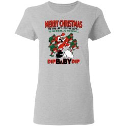 Dip Baby Dip Merry Christmas To The Left To The Right T-Shirts, Hoodies, Long Sleeve 33