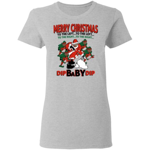 Dip Baby Dip Merry Christmas To The Left To The Right T-Shirts, Hoodies, Long Sleeve 11