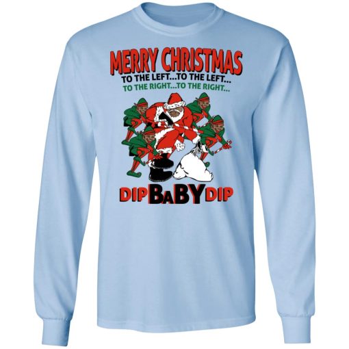 Dip Baby Dip Merry Christmas To The Left To The Right T-Shirts, Hoodies, Long Sleeve 17