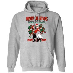 Dip Baby Dip Merry Christmas To The Left To The Right T-Shirts, Hoodies, Long Sleeve 41
