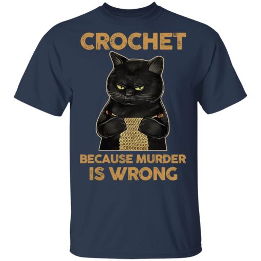 Black Cat Crochet Because Murder Is Wrong T-Shirts, Hoodies, Long Sleeve 5