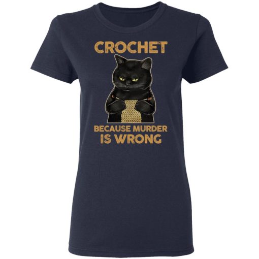 Black Cat Crochet Because Murder Is Wrong T-Shirts, Hoodies, Long Sleeve 13