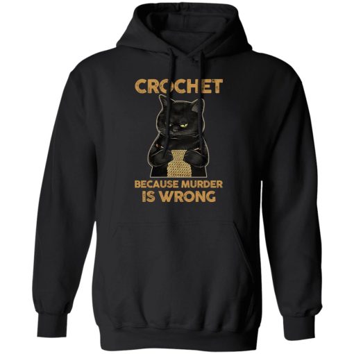Black Cat Crochet Because Murder Is Wrong T-Shirts, Hoodies, Long Sleeve 19
