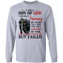 I Am A Son Of God And Was Born In February T-Shirts, Hoodies, Long Sleeve 35