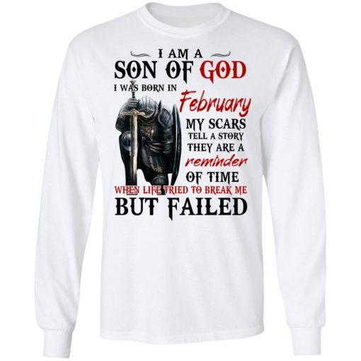 I Am A Son Of God And Was Born In February T-Shirts, Hoodies, Long Sleeve 15